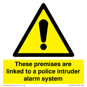 Premises are linked to police alarm